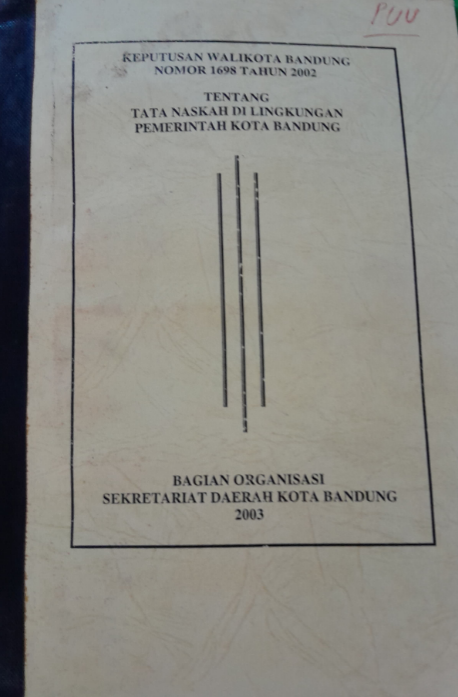 Cover Keputusan Walikota Bandung Nomor 1698 Tahun 2002 tentang Tata Naskah Di Lingkungan Pemerintahan Kota Bandung