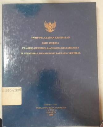 Cover Tarip Pelayanan kesehatan Bagi Peserta PT. Akses (Persero) & Anggota Keluarganya Di Puskesmas, RUmah Sakit Daerah & Vertikal