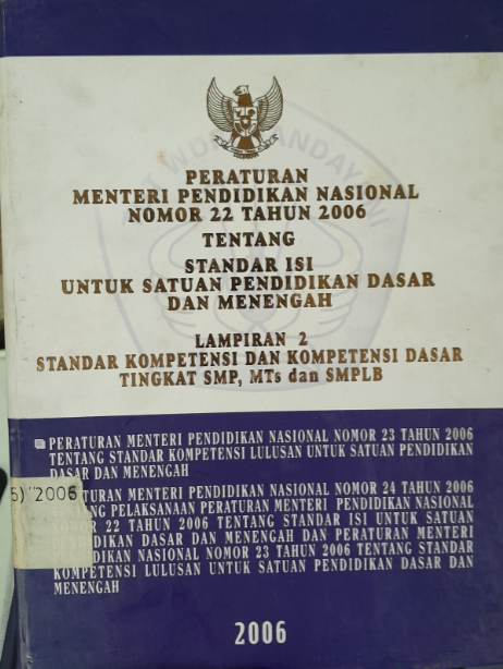 Cover Peraturan Menteri Pendidikan Nasional Nomor 22 Tahun 2006 Tentang Standar Isi Untuk Satuan Pendidikan Dasar dan Menengah Lampiran 2 Standar Kompetensi dan Kompetensi Dasar Tingkat SMP, MTs dan SMPLB