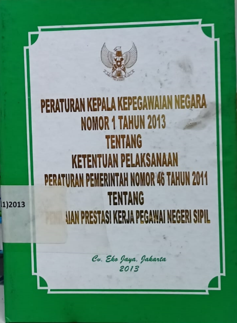 Cover Peraturan Kepala Kepegawaian Negara Nomor 1 Tahun 2013 Tentang Ketentuan Pelaksanaan Peraturan Pemerintah Nomor 46 Tahun 2011 Tentang Penilaian Prestasi Kerja Pegawai Negeri Sipil