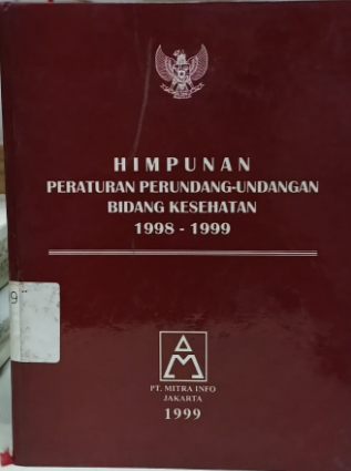 Cover Himpunan Peraturan Perundang-undangan Bidang Kesehatan 1998-1999
