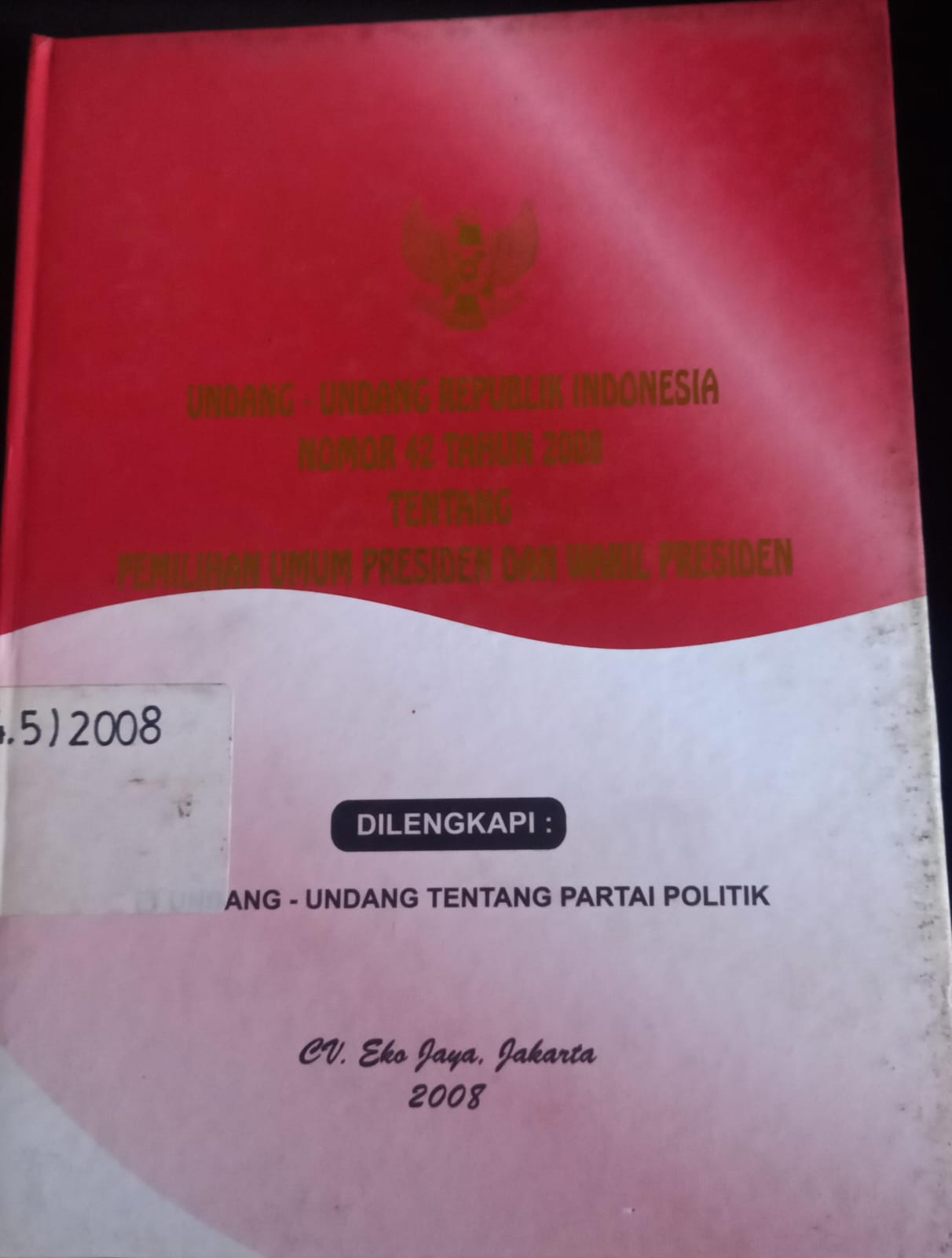 Cover Undang - Undang Republik Indonesia Nomor 42 Tahun 2008 Tentang Pemilihan Umum Presiden Dan Wakil Presiden