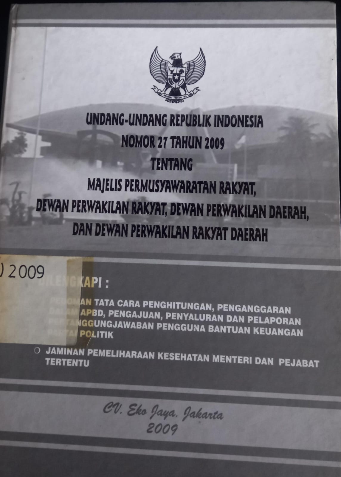 Cover Undang - Undang Republik Indonesia Nomor 27 Tahun 2009 Tentang Majelis Permusyawaratan Rakyat, Dewan Perwakilan Daerah, Dan Dewan Perwakilan Rakyat Daerah