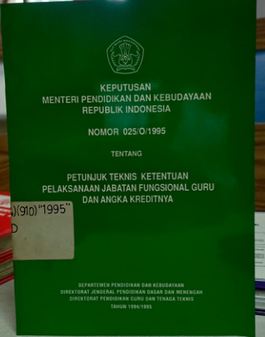 Cover Keputusan Menteri Pendidikan dan Kebudayaan Republik Indonesia Nomor 025/O/1995 Tentang Petunjuk Teknis Ketentuan Pelaksanaan Jabatan Fungsional Guru dan Angka Kreditnya
