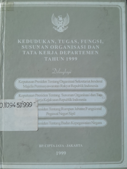Cover Kedudukan, Tugas, Fungsi, Susunan Organisasi dan Tata Kerja Departemen Tahun 1999