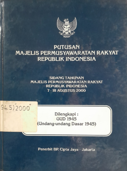 Cover Putusan Majelis Permusyawaratan Rakyat Republik Indonesia Sidang Tahunan Majelis Perrmusyawaratan Rakyat Republik Indonesia 7-18 Agustus 2000