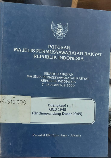 Cover Putusan Majelia Permusyawaratan Rakyat Republilk Indonesia Sidang Tahunan Majelis Permusyawaratan Rakyat Republik Indonesia 7-18 Agustus 2000