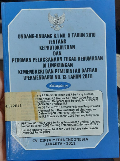 Cover Undang-undang R.I No. 9 tahun 2010 Tentang Keprotokoleran dan Pedoman Pelaksanaan Tugas Kehumasan Di Lingkungan Kemendagri dan Pemerintah Negara(Permendagri No. 13 Tahun 2011)