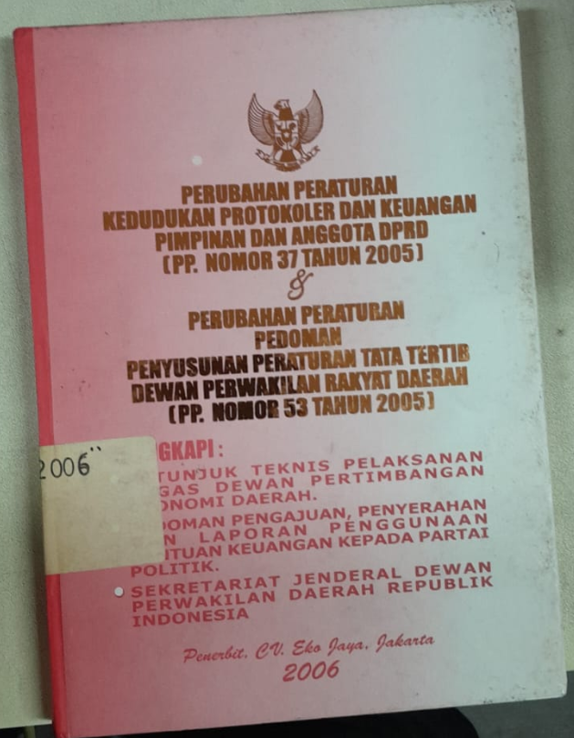 Cover Perubahan Peraturan Kedudukan Kedudukan Protokoler Dan Keuangan Pimpinan Dan Anggota DPRD (PP. Nomor 37 Tahun 2005) & Perubahan Peraturan Pedoman Penyusunan Peraturan Tata Tertib Dewan Perwakilan Rakyat Daerah (PP. Nomor 53 Tahun 2005)