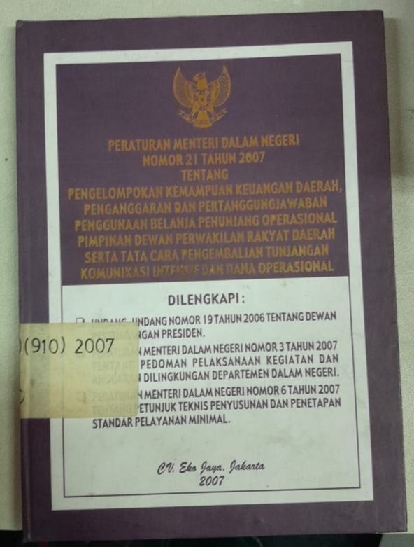 Cover Peraturan Mentri Dalam Negri Nomor 21 Tahun 2007 Tentang Pengelompokan Kemampuan  Keuangan Daerah Penganggaran Dan Pertanggungjawaban Penggunaan Belanja Penunjang Oprasional Pimpinan Dewan Perwakilan Rakyat Daerah Serta Tata Cara Pengambilan Tunjangan Komunikasi Intensif Dan Dana Oprasional