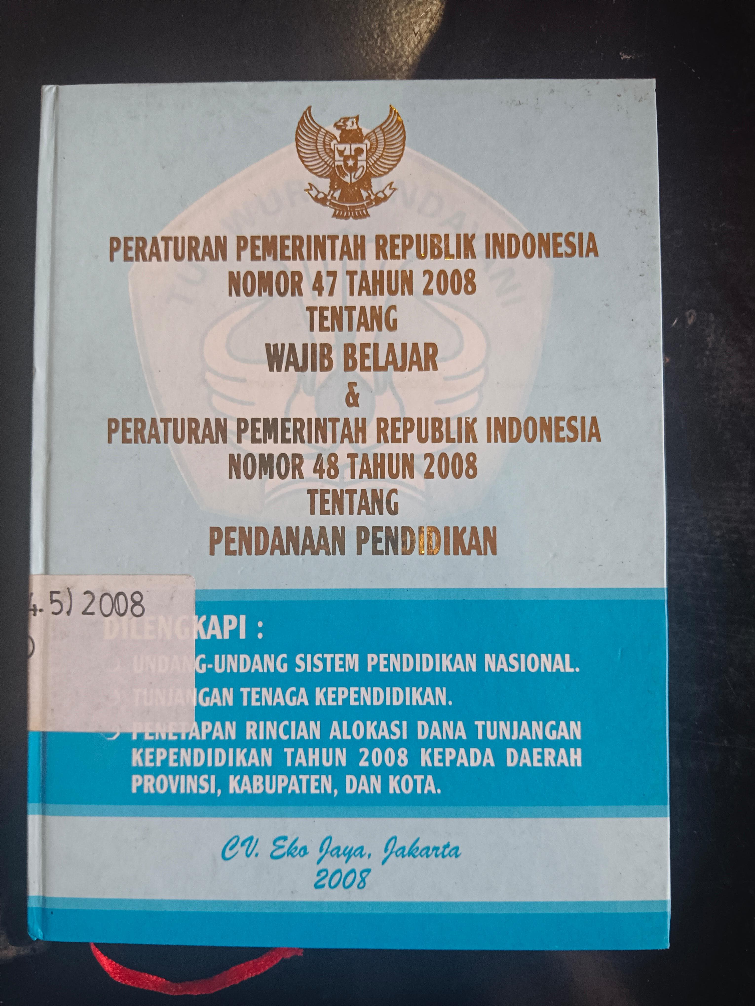 Cover Peraturan Pemerintah Republik Indonesia Nomor 47 Tahun 2008 Tentang Wajib Belajar & Peraturan Pemerintah Republik Indonesia nomor 48 Tahun 2008 Tentang Pendanaan Pendidikan
