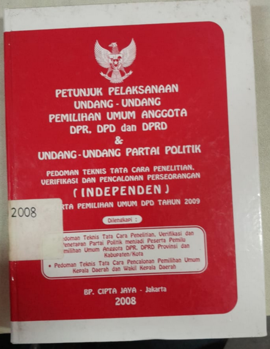 Cover Petunjuk Pelaksanaan Undang-Undang Pemilihan Umum Anggota DPR, DPD, Dan DPRD & Undang-Undang Partai Politik