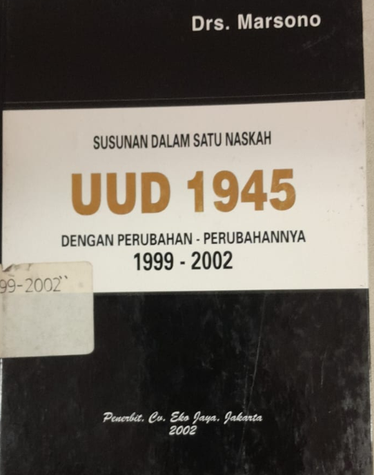 Cover Susunan Dalam Satu Naskah UUD 1945 Dengan Peubahan-Perubahanya 1999-2002