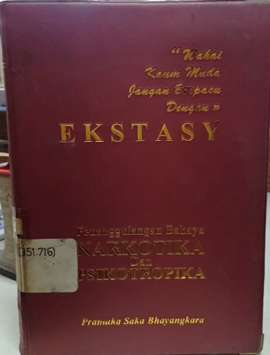 Cover "Wahai Kaum Muda Jangan Jangan Berpacu Dengan" EKSTASY
Penanggulangan Bahaya Narkotika dan Psikotropika