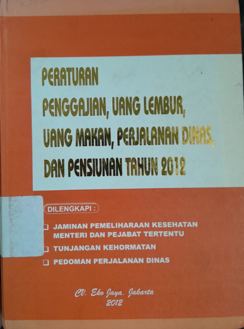 Cover Peraturan Penggajian, Uang Lembur, Uang Makan, Perjalanan Dinas, dan Pensiunan Tahun 2012