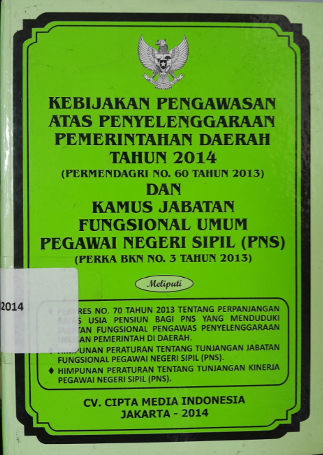 Cover Kebijakan Pengawasan Atas Penyelenggaraan Pemerintahan Daerah Tahun 2014 (PERMENDAGRI NO. 60 Tahun 2013) dan Kamus Jabatan Fungsional Umum Pegawai Negeri Sipil (PNS) (PERKA BKN No. 3 Tahun 2013)