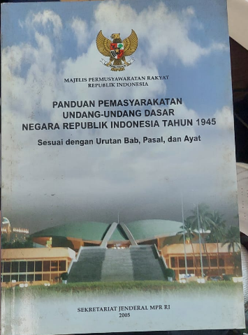 Cover Panduan Pemasyarakatan Undang-Undang Dasr Negara Republic Indonesia Tahun1945 Seuai Dengan Urutan Bab,Passal, Dan Ayat