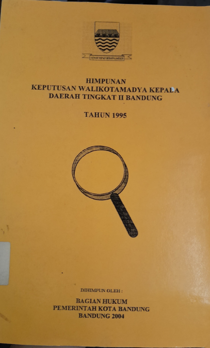 Cover Himpunan Keputusan Walikotamadya Kepala Daerah Tingkat II Bandung Tahun 1995