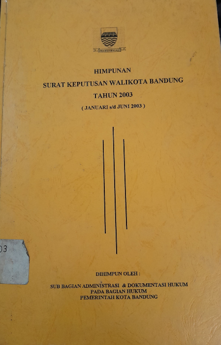 Cover Himpunan Surat Keputusan Walikota Bandung Tahun 2003 (Januari s/d Juni 2003)