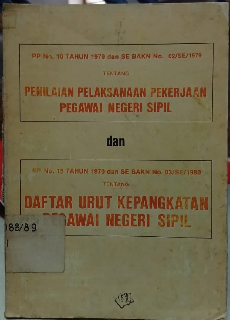 Cover PP No. 10 Tahun 1979 dan SE BAKN No. 02/SE/1979 Tentang Penilaian Pelaksanaan Pekerjaan Pegawai Negeri Sipil dan PP No. 15 Tahun 1979 dan SE BAKN No. 03/SE/1980 Tentang Daftar Urut Kepangkatan Pegawai Negeri Sipil