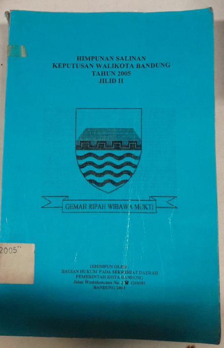 Cover Himpunan Salinan Keputusan Walikota Bandung Tahun 2005 Jilid II