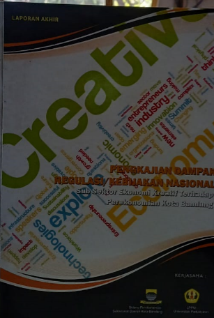 Cover Pengkajian Dampak Regulasi/Kebijakan Nasional
Sub Sektor Ekonomi Kreatif Terhadap Perekonomian Kota Bandung