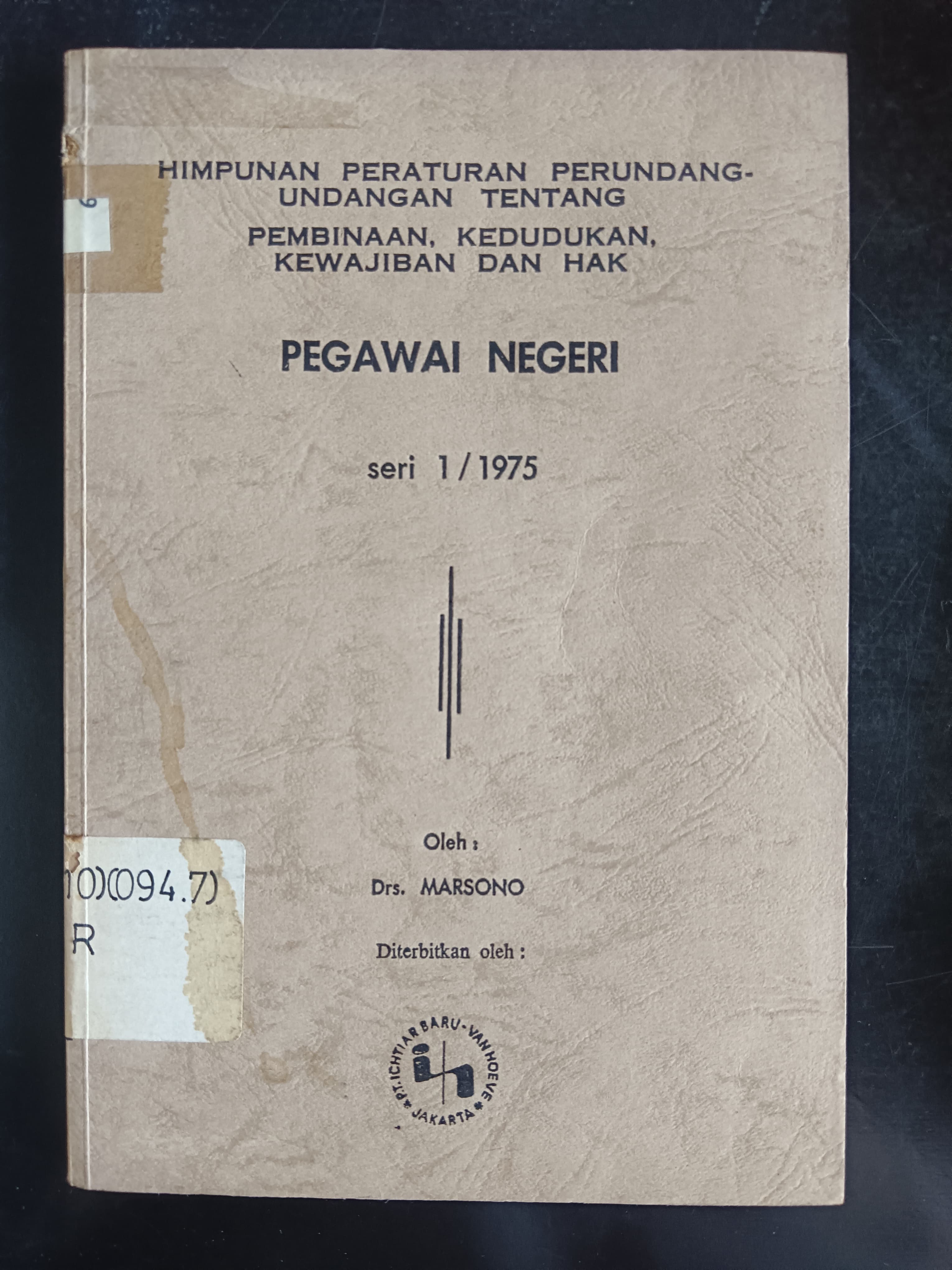 Cover Himpunan Peraturan Perundang-Undangan Tentang Pembinaan,Kedudukan,Kewajiban Dan Hak Pegawai
negeri seri 1/1975