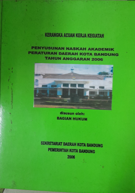 Cover Penyusunan Naskah Akademik Peraturan Daerah Kota Bandung Tahun Anggaran 2006