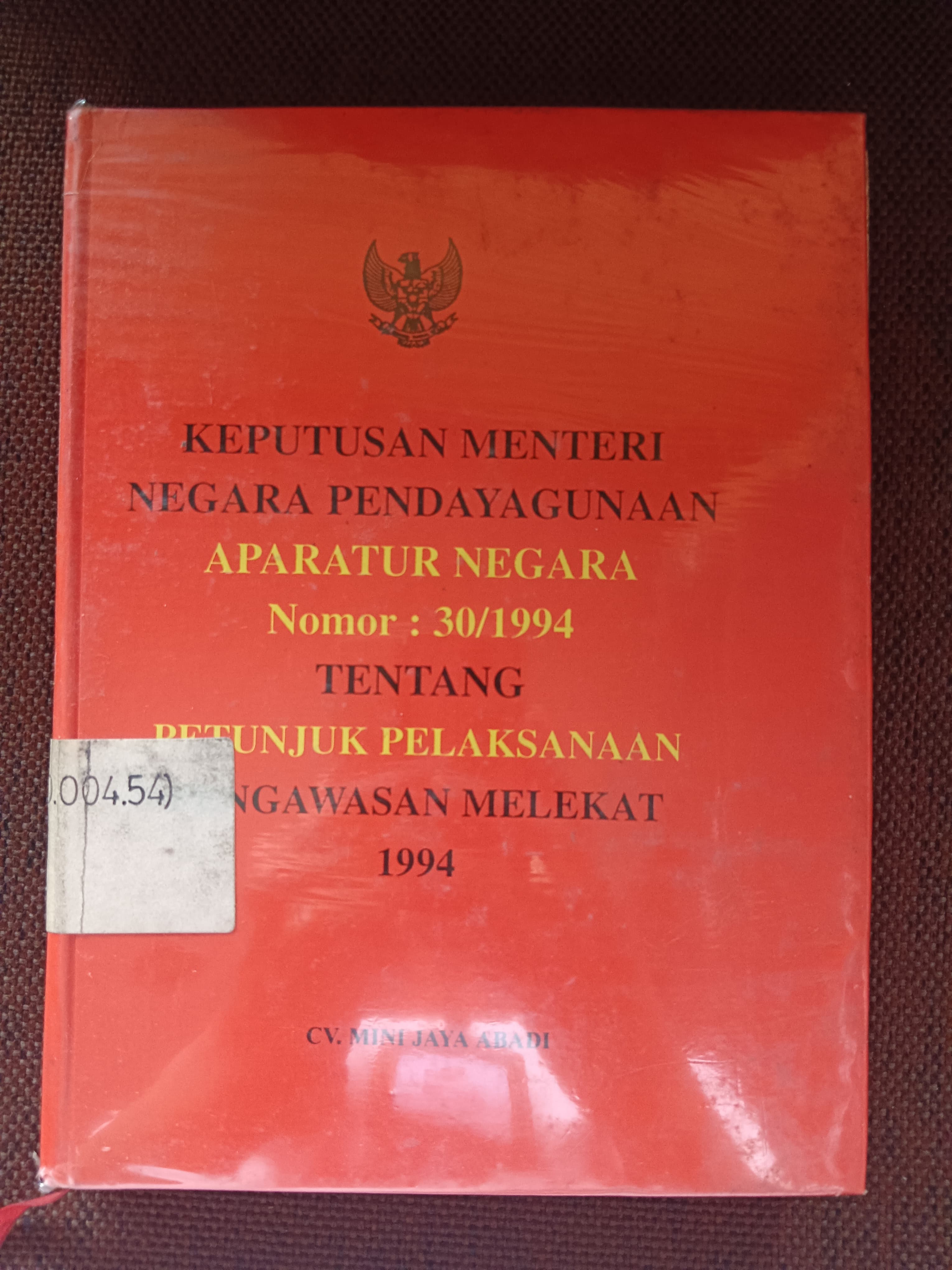 Cover Keputusan Menteri Negara Pendayagunaan Aparatur Negara Nomor : 30/1994 Tentang Petunjuk Pelaksanaan Pengawasan Melekat 1994