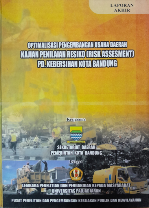 Cover Laporan Akhir Optimalilasi Pengembangan Usaha Daerah Kajian Penilaian Resiko (Risk Assesment) PD. Kebersihan Kota Bandung
