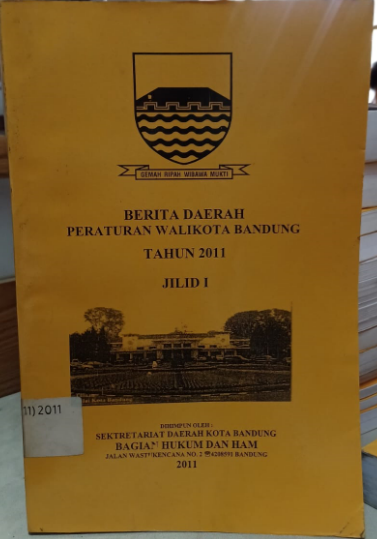 Cover Berita Daerah Peraturan Walikota Bandung Tahun 2011 Jilid I