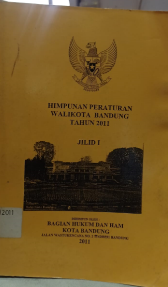 Cover Himpunan Peraturan Walikota Bandung Tahun 2011 Jilid I