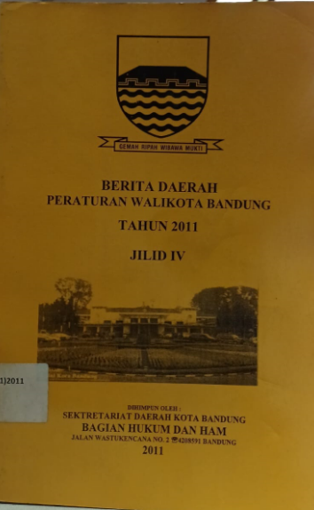 Cover Berita Daerah Peraturan Walikota Bandung Tahun 2011 Jilid IV