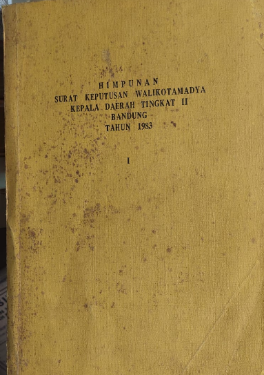 Cover Himpunan Surat Keputusan Walikotamadya Kepala Daerah Tingkat II Bandung Tahun 1983 I