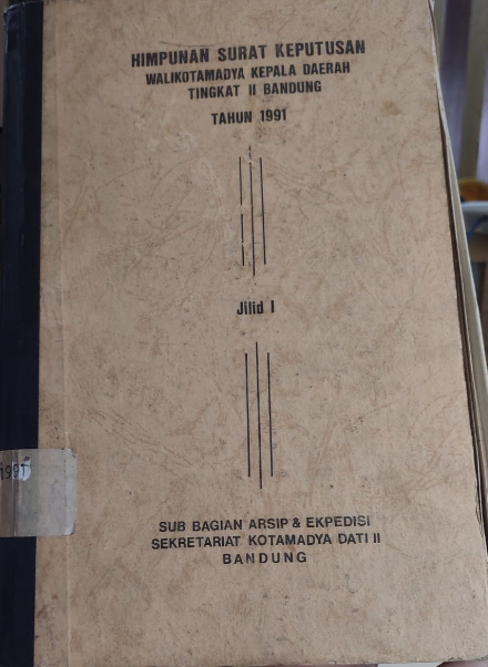 Cover Himpunan Surat Keputusan Walikotamadya Kepala Daerah Tingkat II Bandnung Tahun 1991 Jilid I