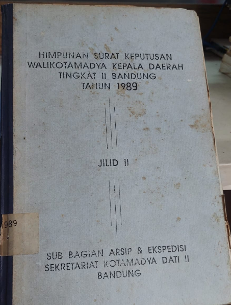 Cover Himpunan Surat Keputusan Walikotamadya Kepala Daerah Tingkat II Bandnung Tahun 1989 Jilid II