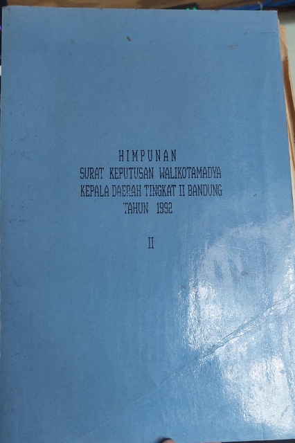 Cover Himpunan Surat Keputusan Walikotamadya Kepala Daerah Tingkat II Bandnung Tahun 1992 II