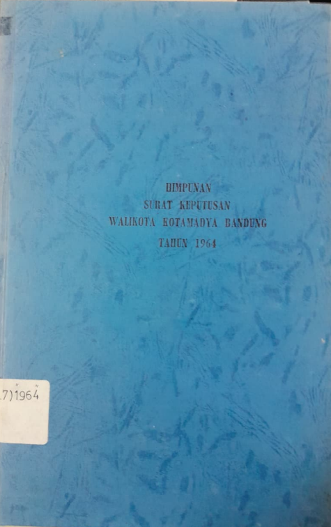 Cover Himpunan Surat Keputusan Walikota Kotamadya Bandung Tahun 1964
