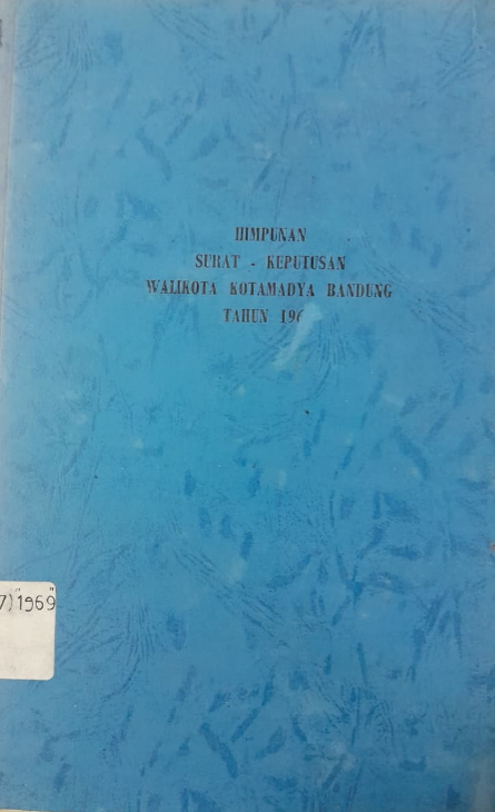 Cover Himpunan Surat Keputusan Walikota Kotamadya Bandung Tahun 1969