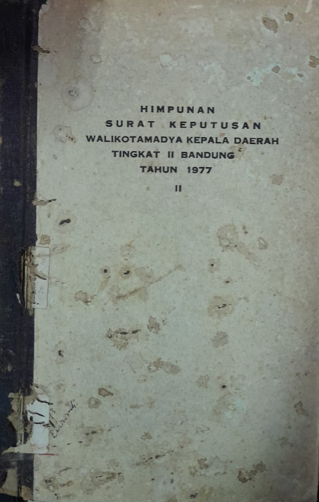 Cover Himpunan Surat Keputusan Walikota Kotamadya Kepala Daerah Tingkat II Bandung Tahun 1977