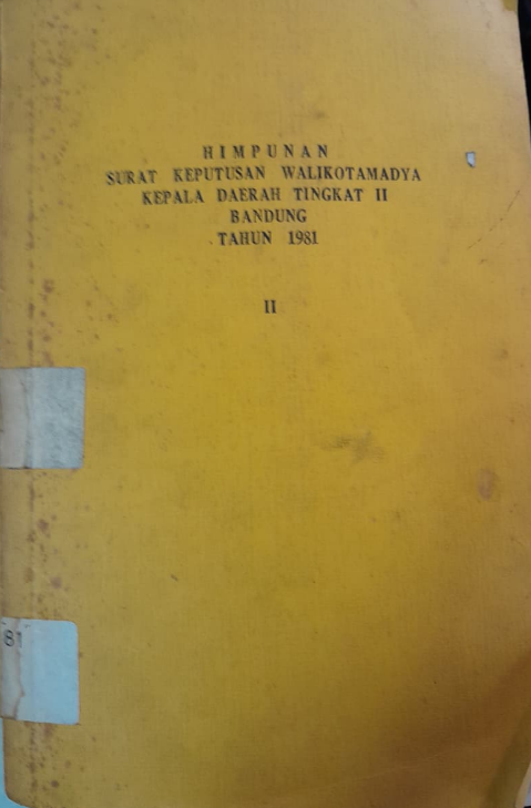 Cover Himpunan Surat Keputusan Walikota Kotamadya Kepala Daerah Tingkat II Bandung Tahun 1981