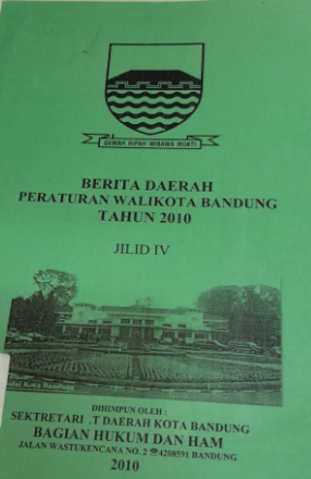 Cover Berita Daerah Peraturan Walikota Bandung Tahun 2010 Jilid IV