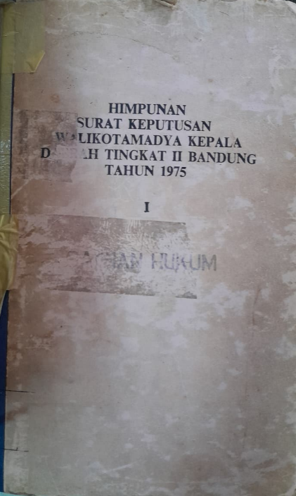 Cover Himpunan Surat Keputusan Walikota Kotamadya Kepala Daerah Tingkat II Bandung Tahun 1975