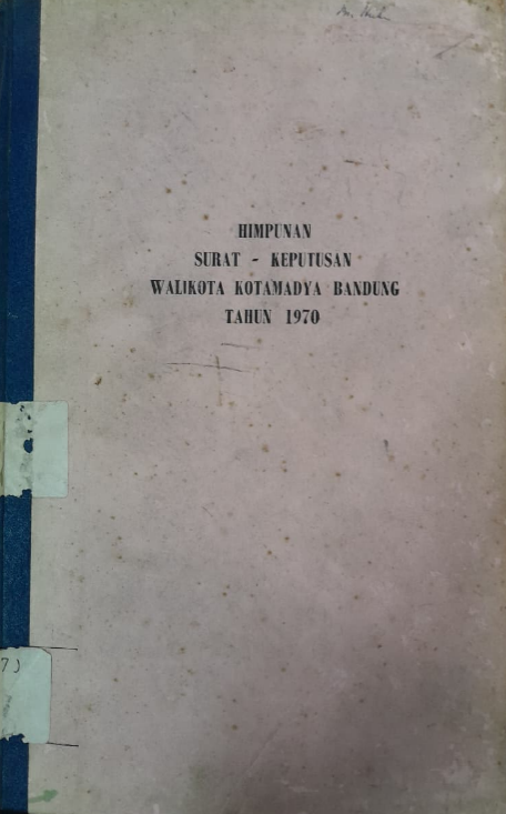 Cover Himpunan Surat - Keputusan Walikota Kotamadya Bandung Tahun 1970
