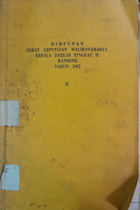 Cover Himpunan Surat Keputusan Walikotamadya Kepala Daerah Tingkat II Bandung Tahun 1982