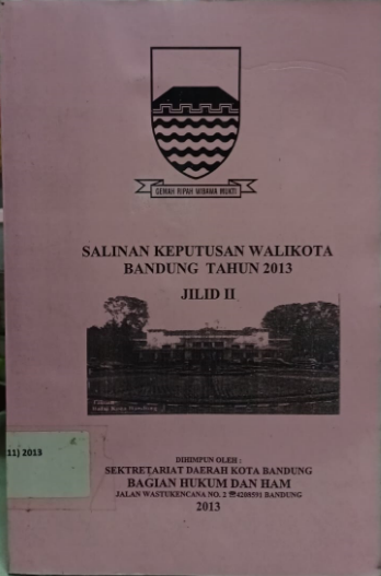 Cover Salinan Keputusan Walikota Bandung Tahun 2013 Jilid II