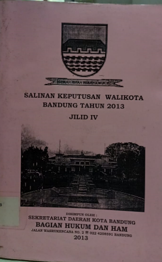 Cover Salinan Keputusan Walikota Bandung Tahun 2013 Jilid IV