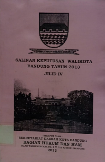 Cover Salinan Keputusan Walikota Bandung Tahun 2013 Jilid IV