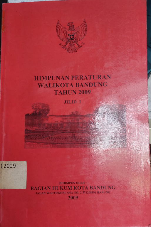 Cover Himpunan Peraturan Walikota Bandung Tahun 2009 Jlid I