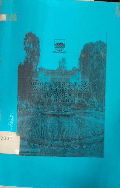Cover Himpunan Keputusan Walikota Bandung Tahun 2007 Jilid II